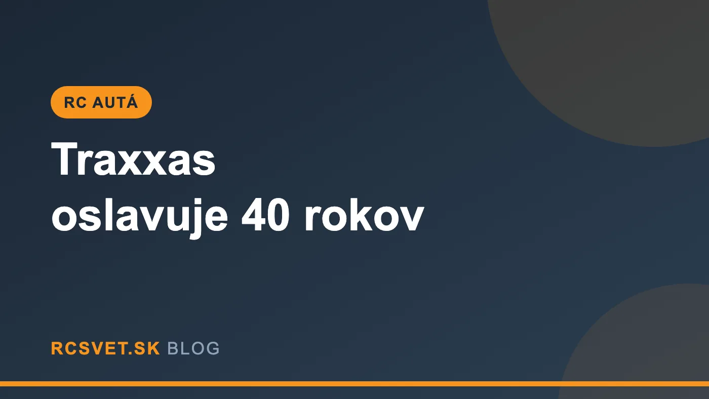 Traxxas oslavuje 40 rokov: výročné edície Slash, Stampede a Rustler