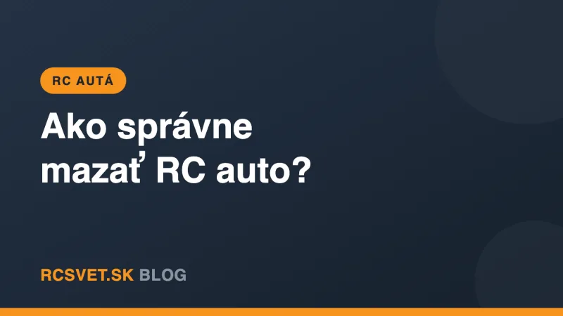 Ako správne mazať RC auto? Všetko o diferenciáloch, tlmičoch a prevodoch